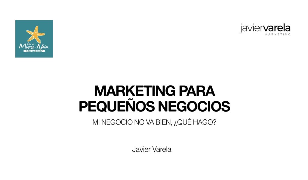 Curso Marketing Pequenos Negocios Noia - Javier Varela