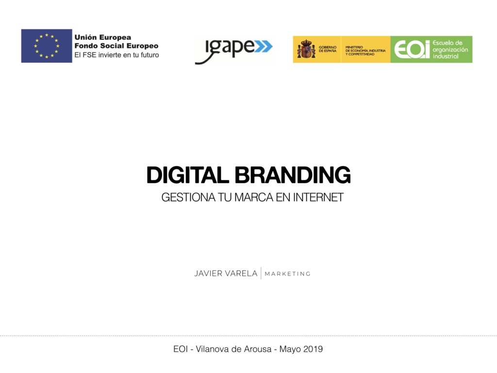 Curso Digital Branding - Javier Varela - EOI